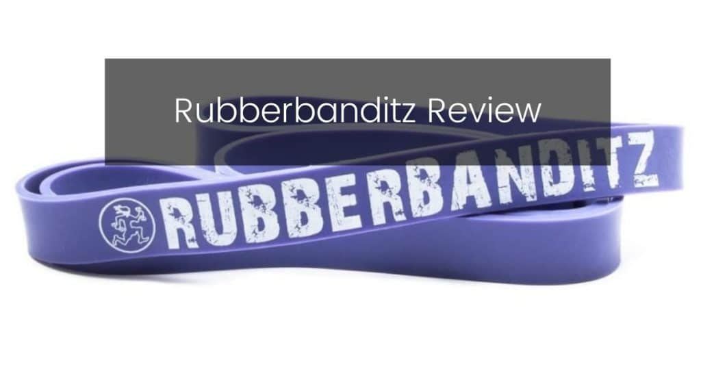 Rubberbanditz Resistance Bands Review Calisthenics Worldwide