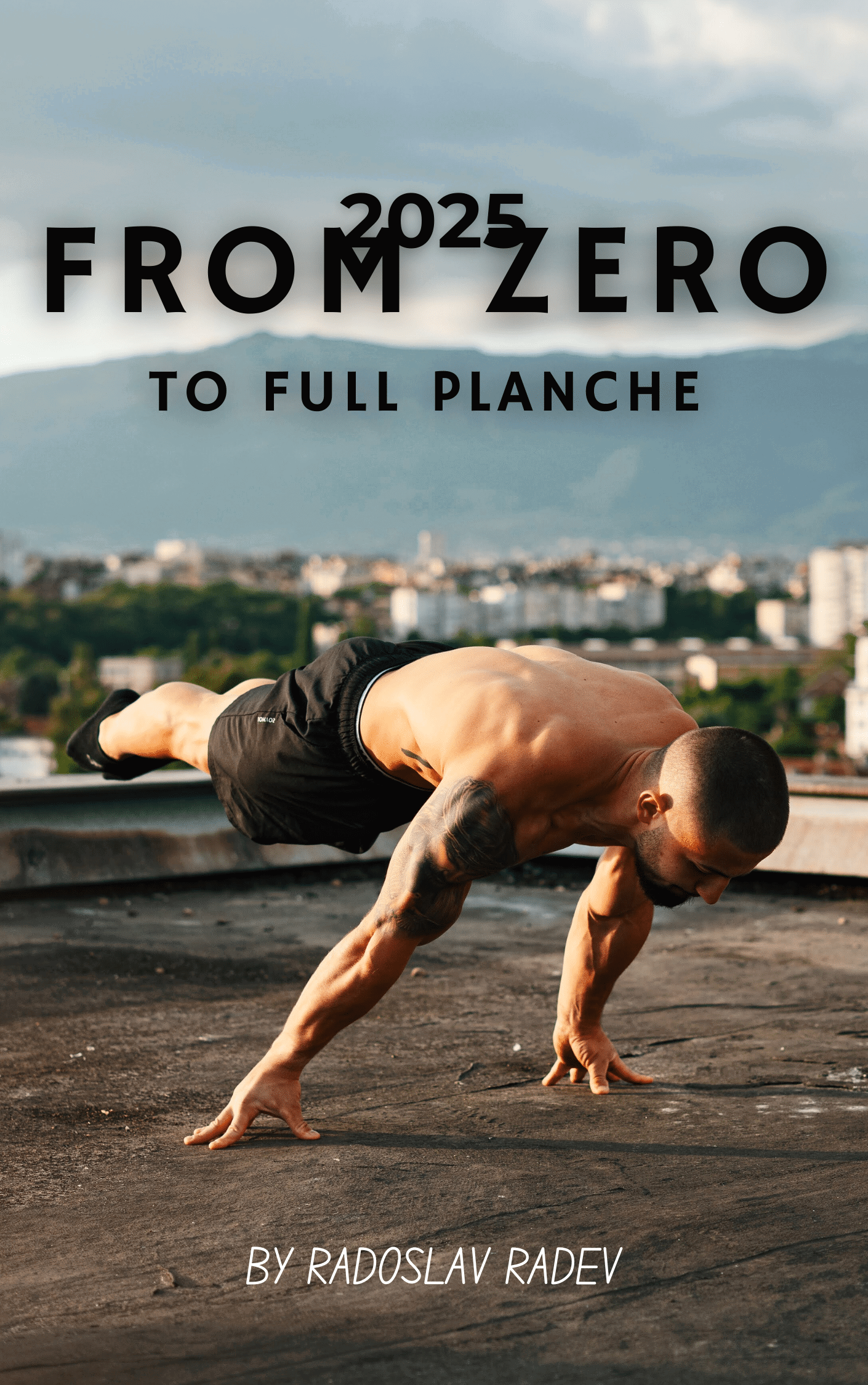 Radoslav Radev FROM ZERO TO FULL PLANCHE