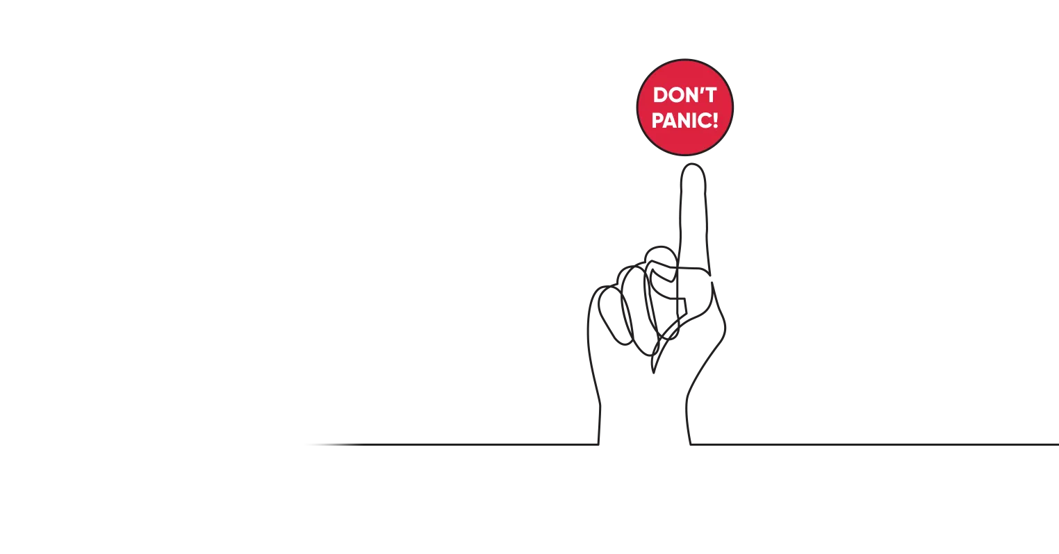 An illustration of a hand with its index finger pointing vertically to a button that reads 'Don't panic'