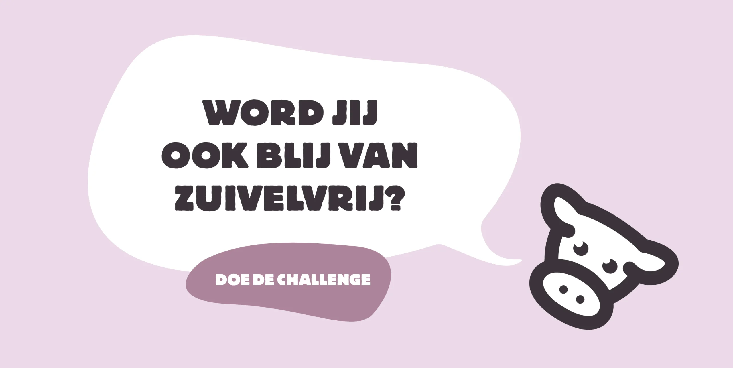 Blij zuivelvrij groot